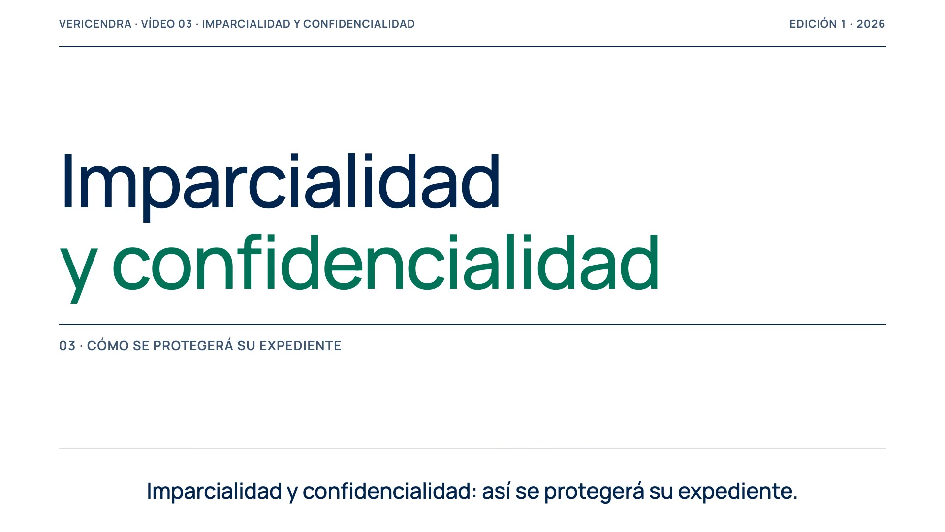 Fotograma del vídeo «Imparcialidad y confidencialidad»